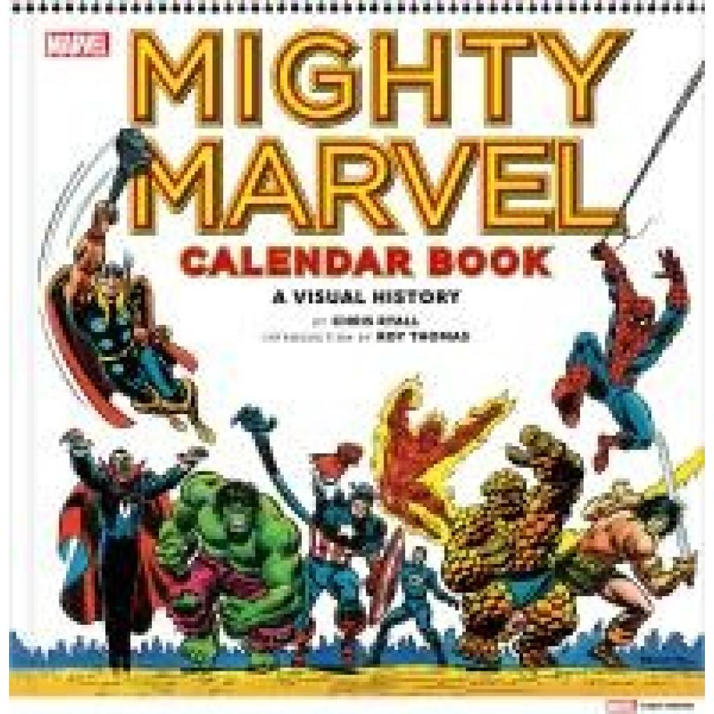 9781419770470 - Ryall Chris Mighty Marvel Calendar Book A Visual History 9781419770470 - Ryall Chris Mighty Marvel Calendar Book A Visual History