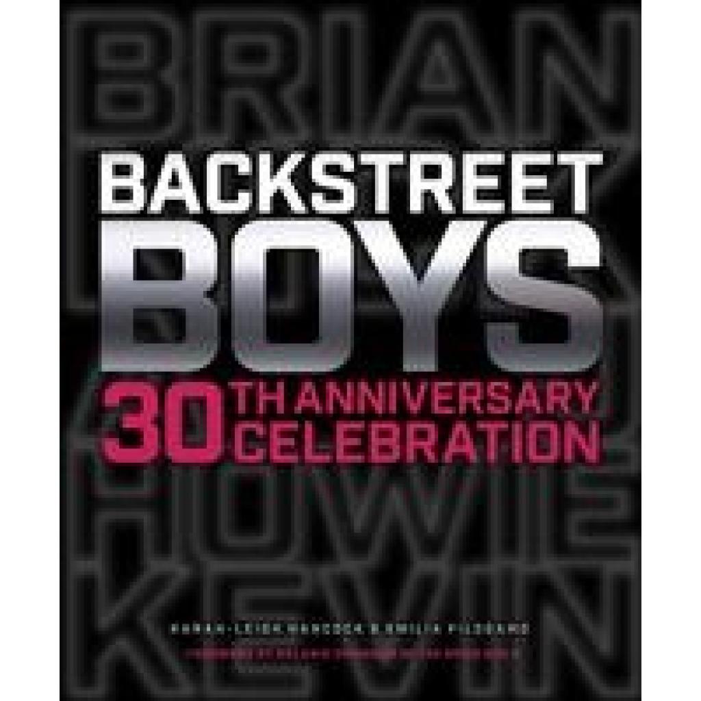 9780760382240 - Backstreet Boys 30th Anniversary Celebration - Karah-Leigh Hancock Emilia Filogamo Gebunden 9780760382240 - Backstreet Boys 30th Anniversary Celebration - Karah-Leigh Hancock Emilia Filogamo Gebunden