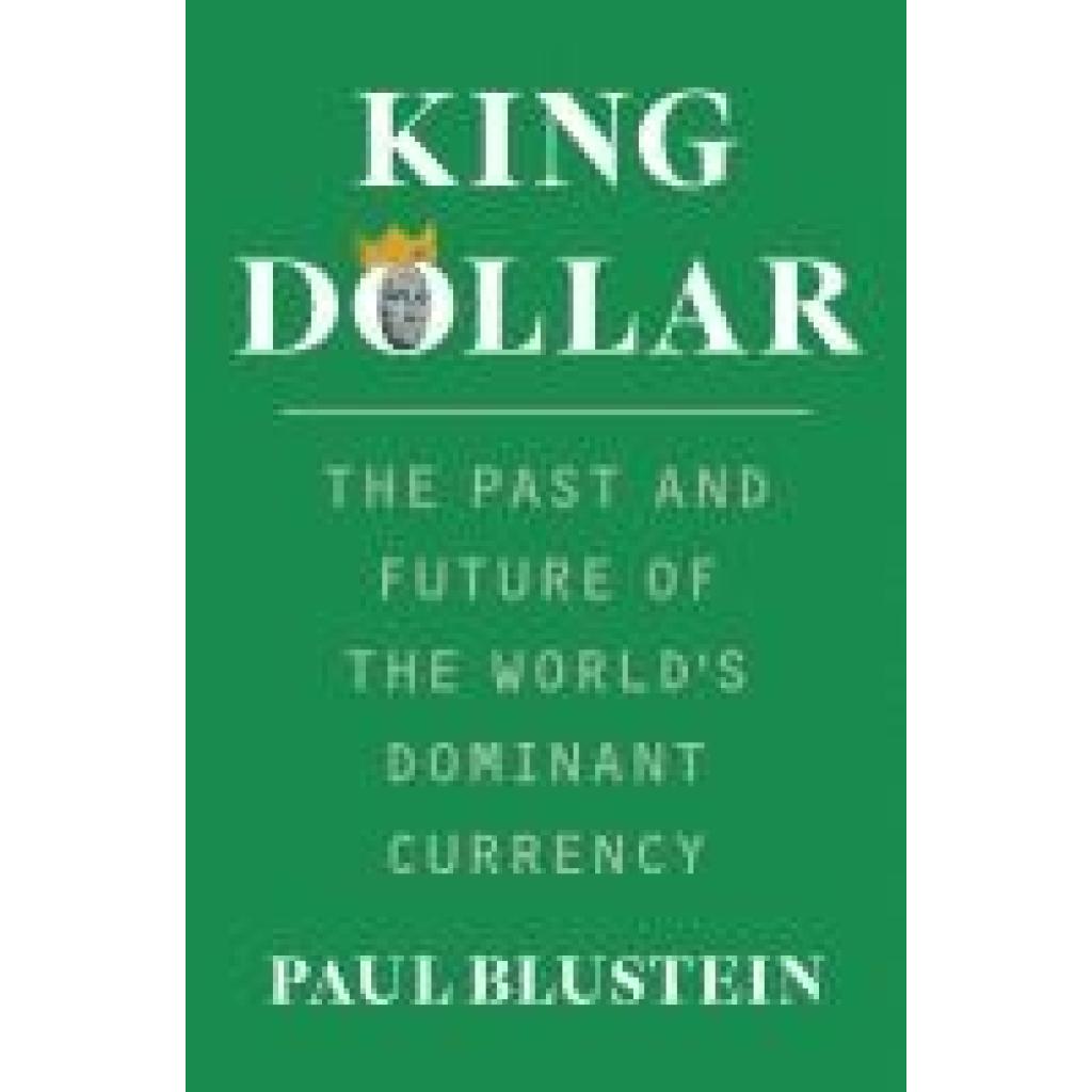 9780300270969 - Blustein Paul King Dollar