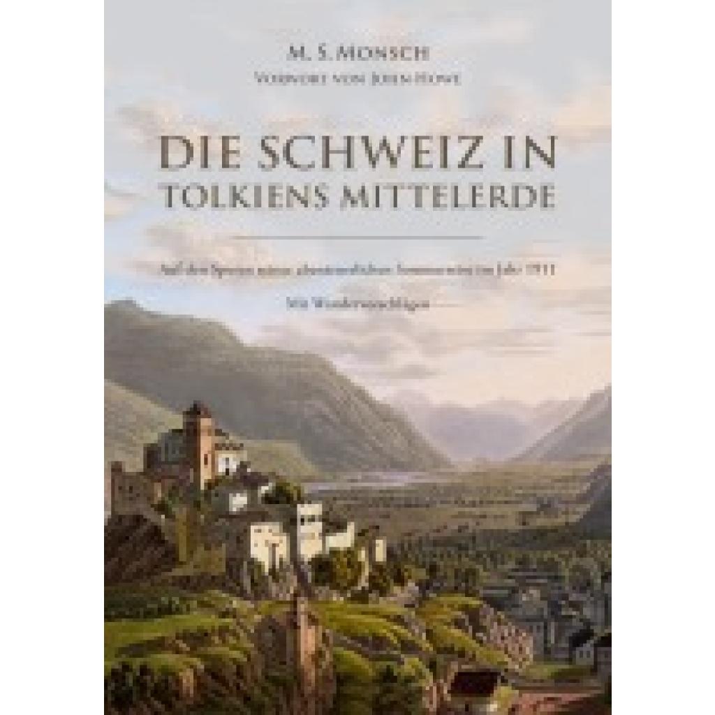 9783969669051 - Die Schweiz in Tolkiens Mittelerde - Martin S Monsch Kartoniert (TB)