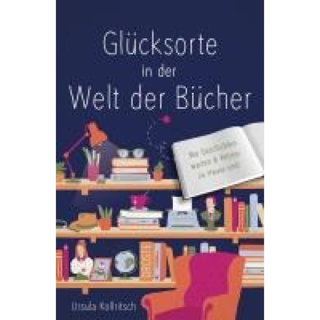 9783770026319 - Kollritsch Ursula Glücksorte in der Welt der Bücher 9783770026319 - Kollritsch Ursula Glücksorte in der Welt der Bücher