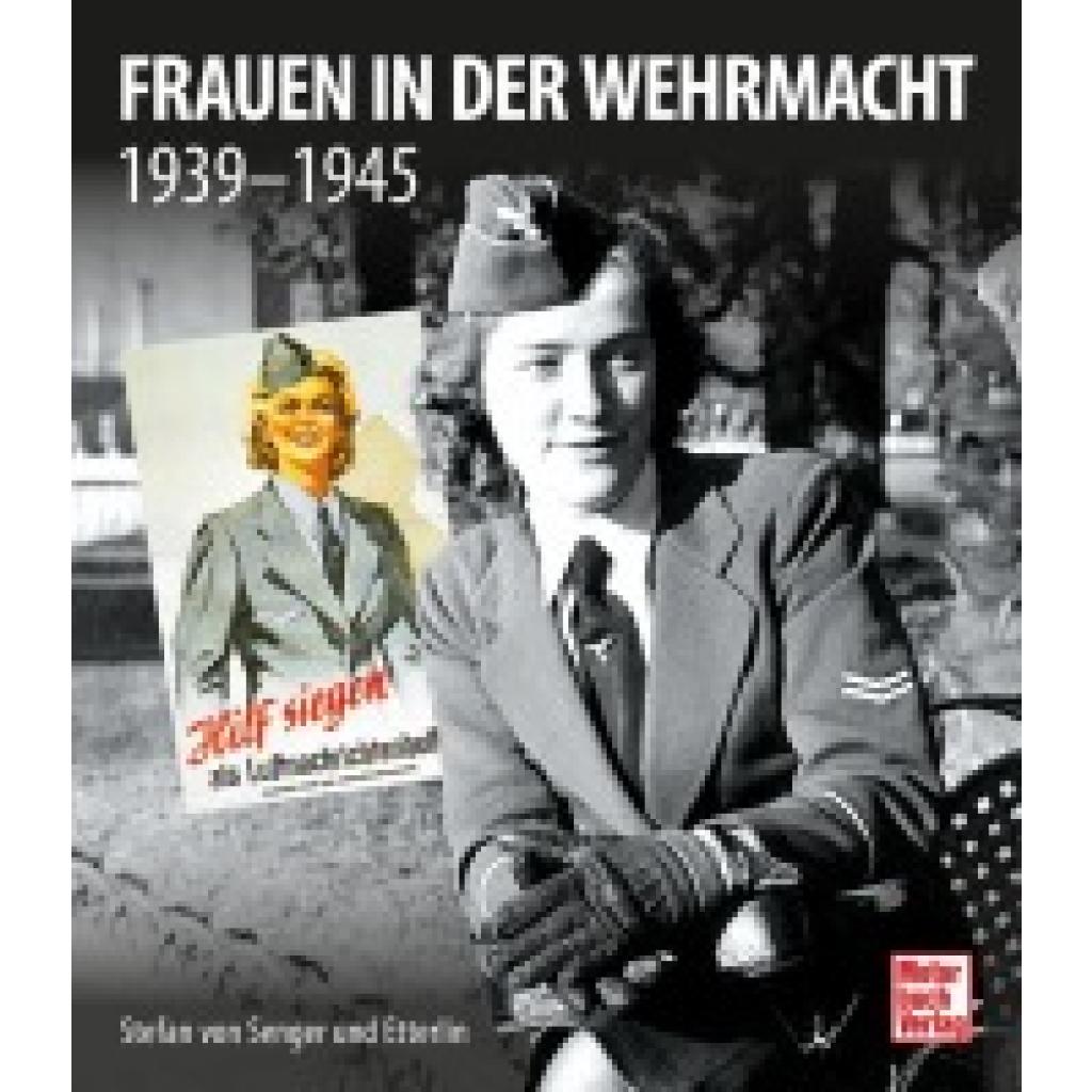 9783613043770 - Frauen in der Wehrmacht - Stefan von Senger und Etterlin Gebunden 9783613043770 - Frauen in der Wehrmacht - Stefan von Senger und Etterlin Gebunden