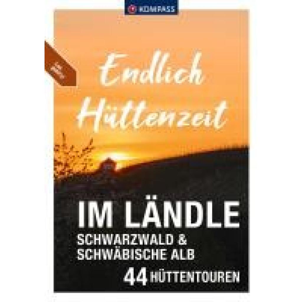 9783991542445 - Aigner Lisa KOMPASS Endlich Hüttenzeit - Im Ländle
