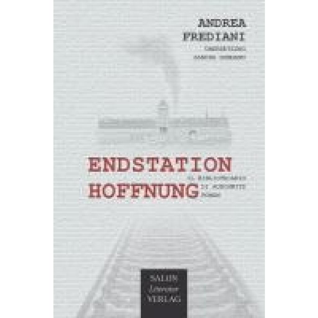 9783947404445 - Frediani Andrea Endstation Hoffnung 9783947404445 - Frediani Andrea Endstation Hoffnung