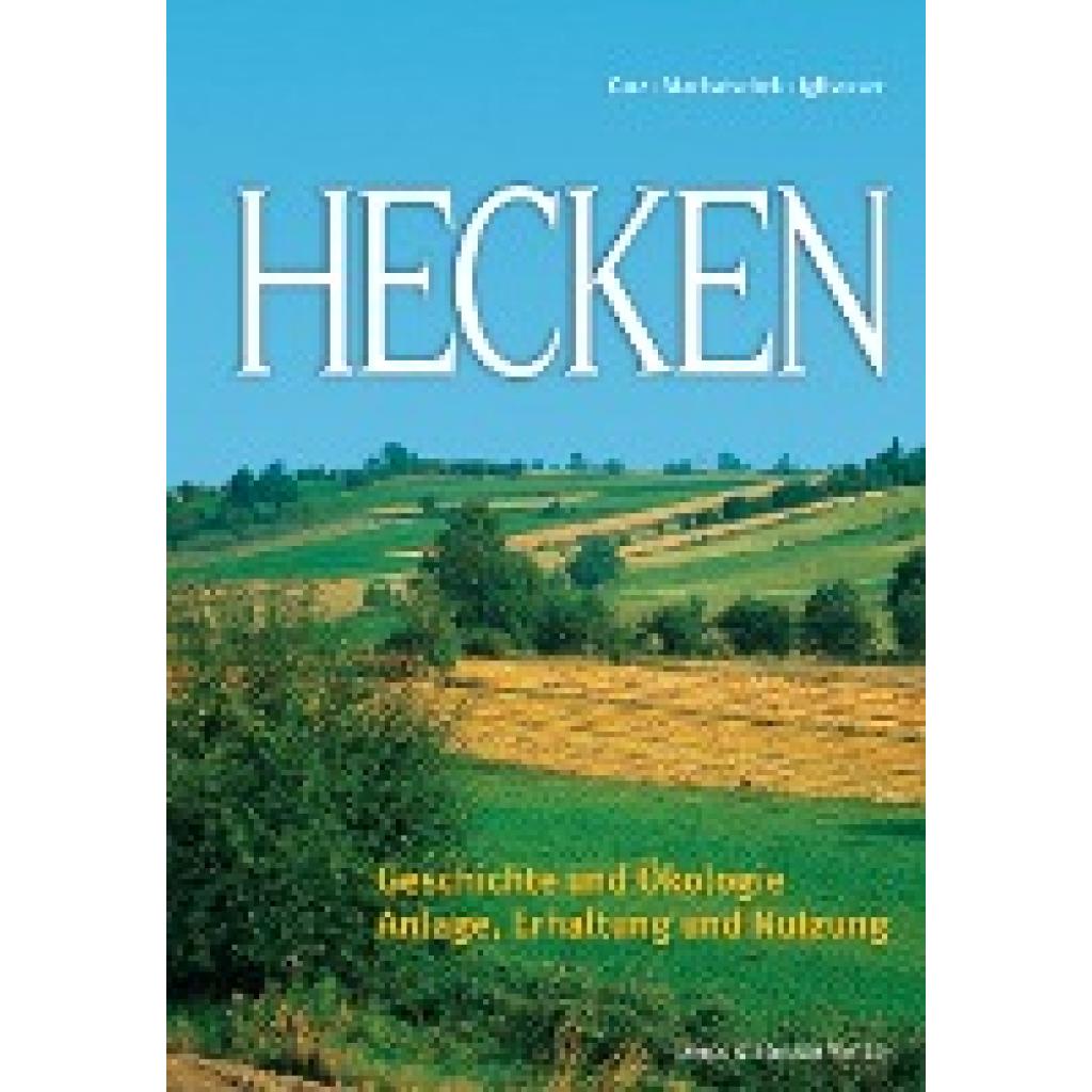 9783702013158 - Hecken - Peter Kurz Michael Machatschek Bernhard Iglhauser Gebunden 9783702013158 - Hecken - Peter Kurz Michael Machatschek Bernhard Iglhauser Gebunden
