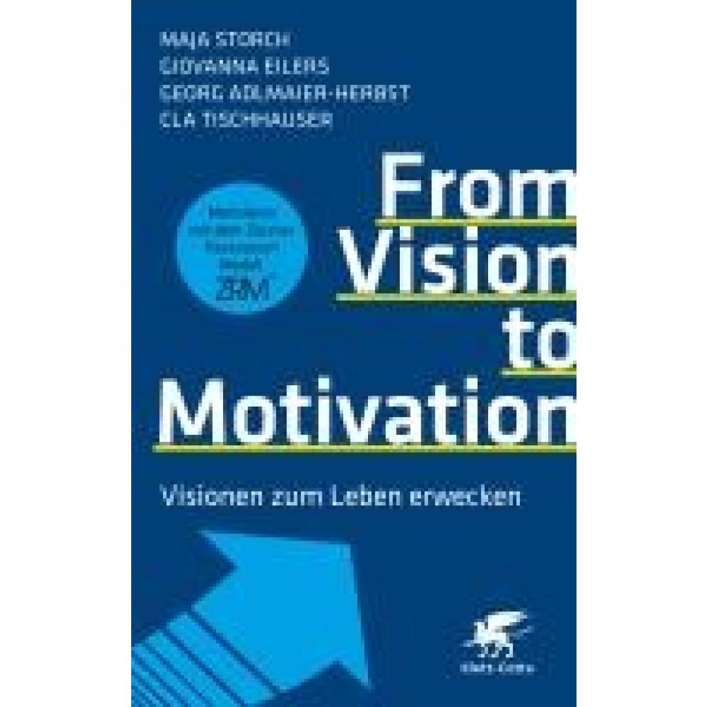 9783608988437 - Storch Maja From Vision to Motivation 9783608988437 - Storch Maja From Vision to Motivation