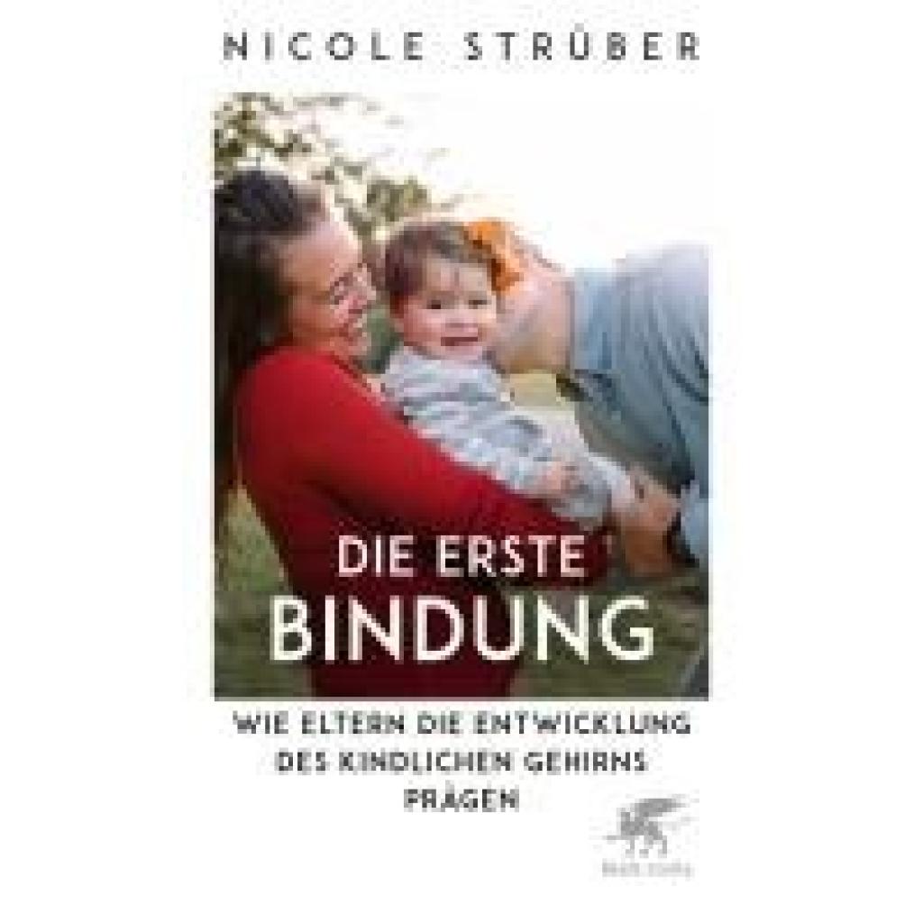 9783608987997 - Strüber Nicole Die erste Bindung 9783608987997 - Strüber Nicole Die erste Bindung
