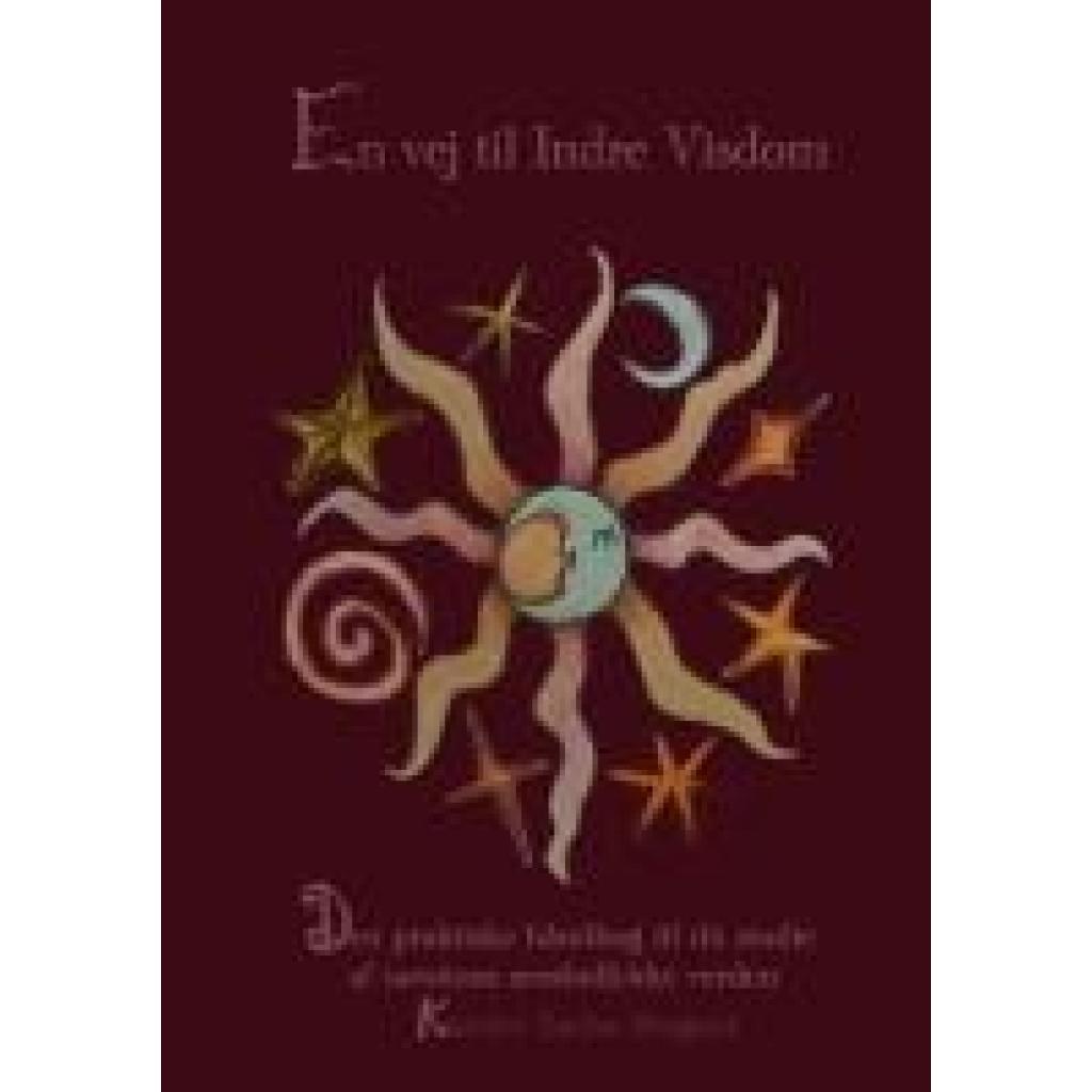 9788743058342 - Zacho Bregner Katrine En vej til Indre Visdom