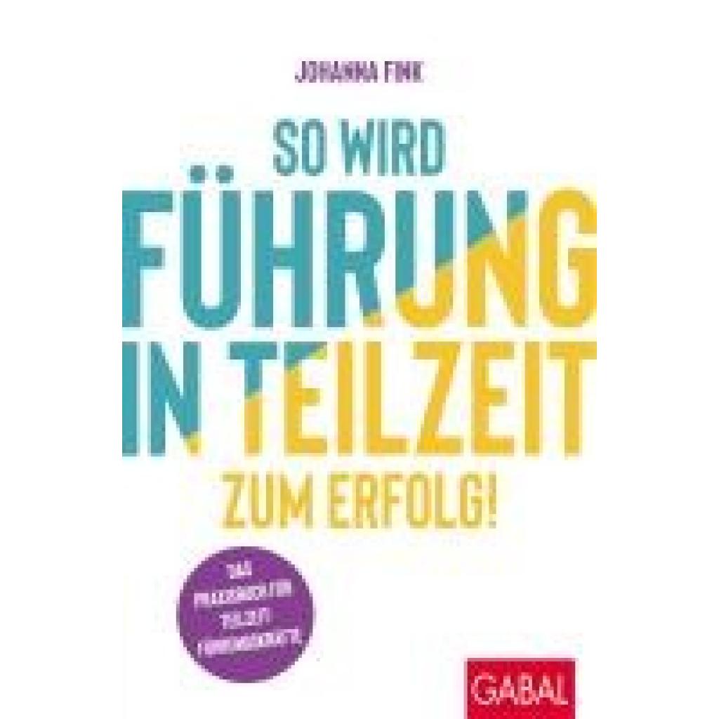 9783967392036 - Fink Johanna So wird Führung in Teilzeit zum Erfolg!