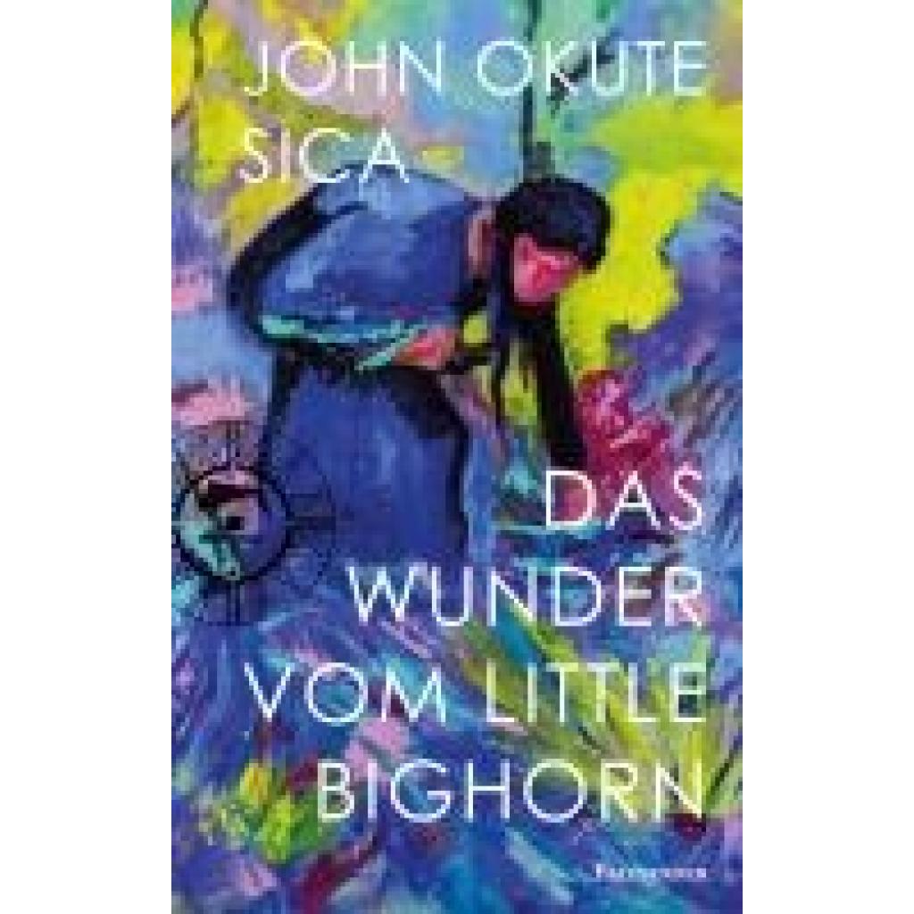 9783957840387 - Das Wunder vom Little Bighorn - John Okute Sica Gebunden