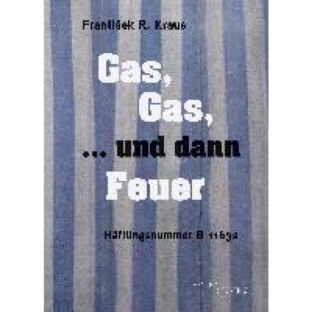 9783955656522 - Kraus Franti¿ek R Gas Gas  und dann Feuer 9783955656522 - Kraus Franti¿ek R Gas Gas  und dann Feuer