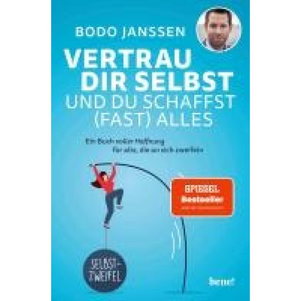 9783963403071 - Janssen Bodo Vertrau dir selbst und du schaffst (fast) alles 9783963403071 - Janssen Bodo Vertrau dir selbst und du schaffst (fast) alles