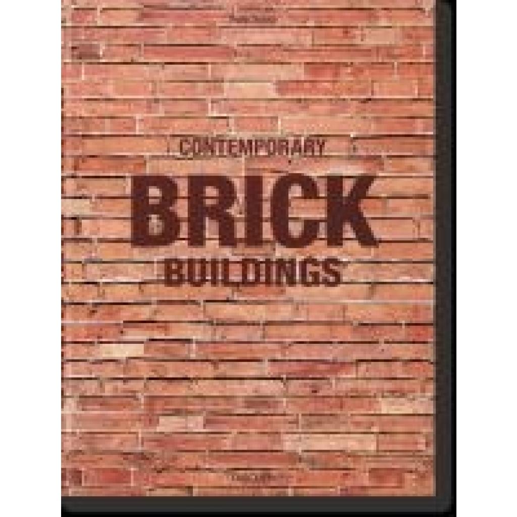 9783836592598 - Jodidio Philip Contemporary Brick Buildings 9783836592598 - Jodidio Philip Contemporary Brick Buildings