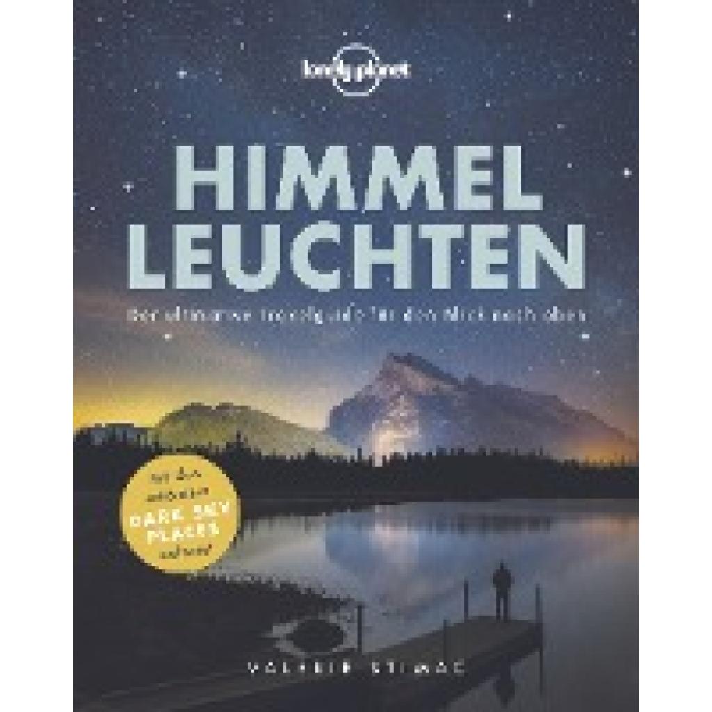 9783829726924 - Lonely Planet Bildband Himmelleuchten - Valerie Stimac Gebunden 9783829726924 - Lonely Planet Bildband Himmelleuchten - Valerie Stimac Gebunden