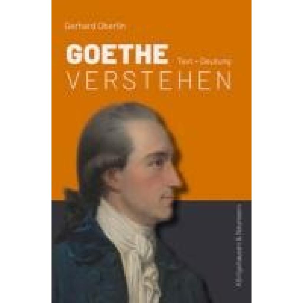 9783826081910 - Goethe verstehen - Gerhard Oberlin Kartoniert (TB) 9783826081910 - Goethe verstehen - Gerhard Oberlin Kartoniert (TB)