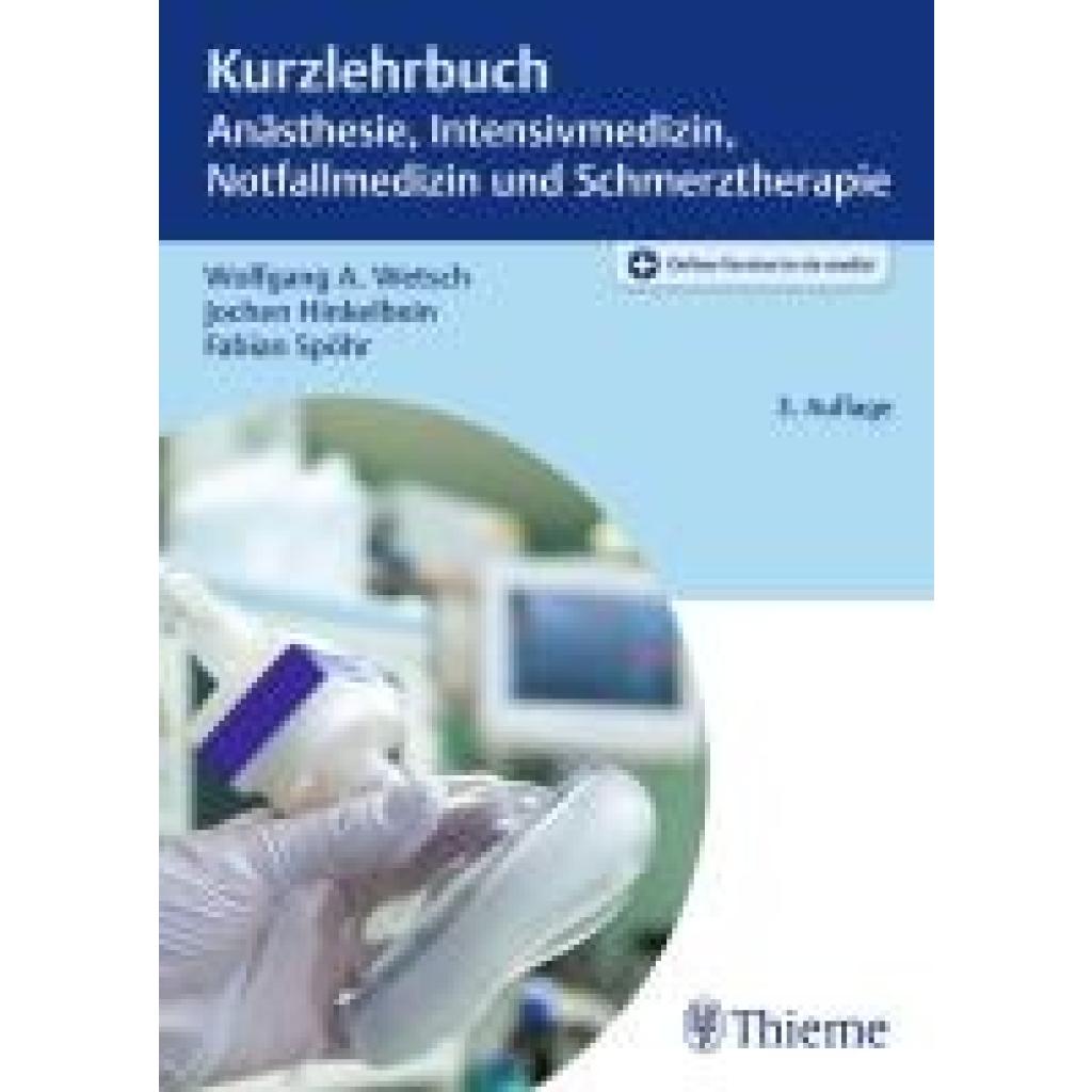 9783132456624 - Wetsch Wolfgang A Kurzlehrbuch Anästhesie Intensivmedizin Notfallmedizin und Schmerztherapie