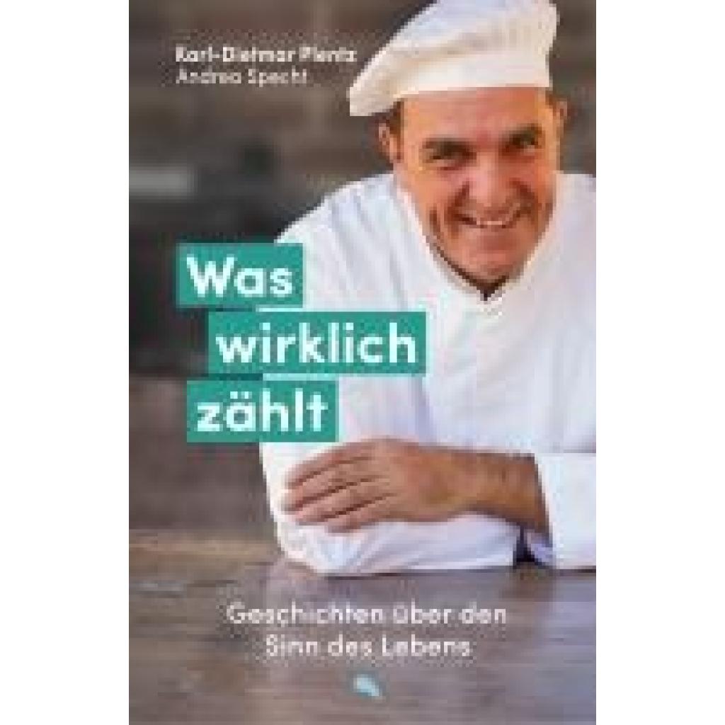 9783038482826 - Plentz Karl-Dietmar Was wirklich zählt 9783038482826 - Plentz Karl-Dietmar Was wirklich zählt