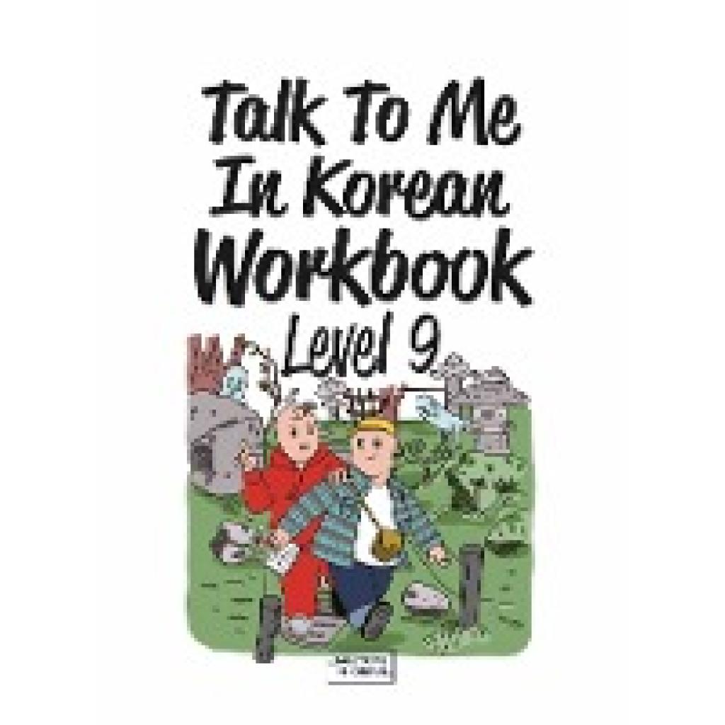 9791191343427 - Talk To Me In Korean Workbook - Level 9 m 1 Audio Kartoniert (TB) 9791191343427 - Talk To Me In Korean Workbook - Level 9 m 1 Audio Kartoniert (TB)