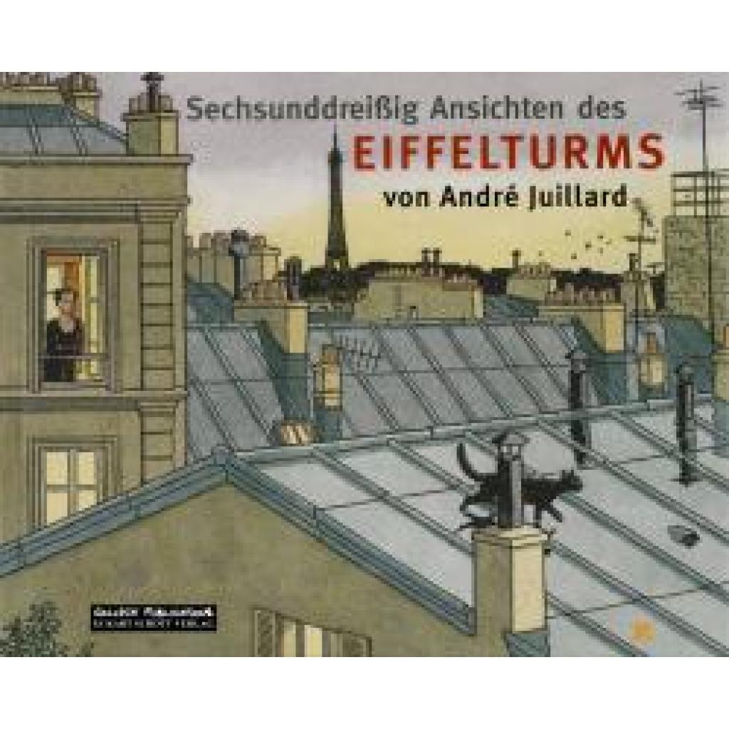 9783899081442 - Sechsunddreißig Ansichten des Eiffelturms - André Juillard Kartoniert (TB)
