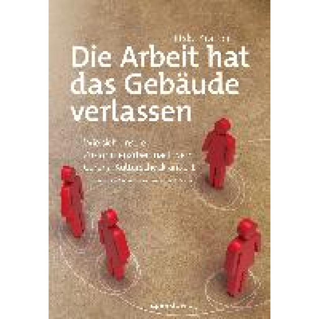 9783864908637 - Die Arbeit hat das Gebäude verlassen - Jitske Kramer Kartoniert (TB) 9783864908637 - Die Arbeit hat das Gebäude verlassen - Jitske Kramer Kartoniert (TB)