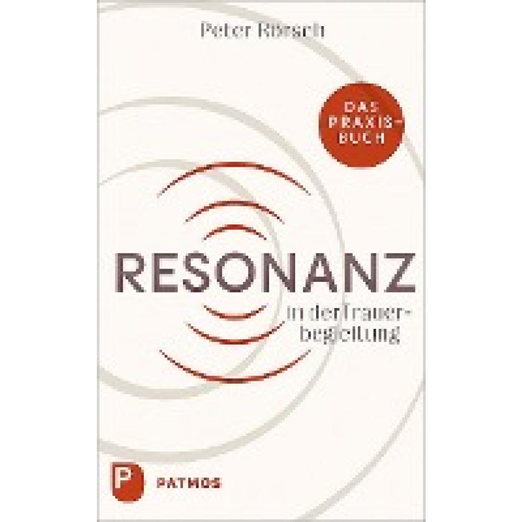 9783843614818 - Resonanz in der Trauerbegleitung - Peter Rörsch Gebunden 9783843614818 - Resonanz in der Trauerbegleitung - Peter Rörsch Gebunden