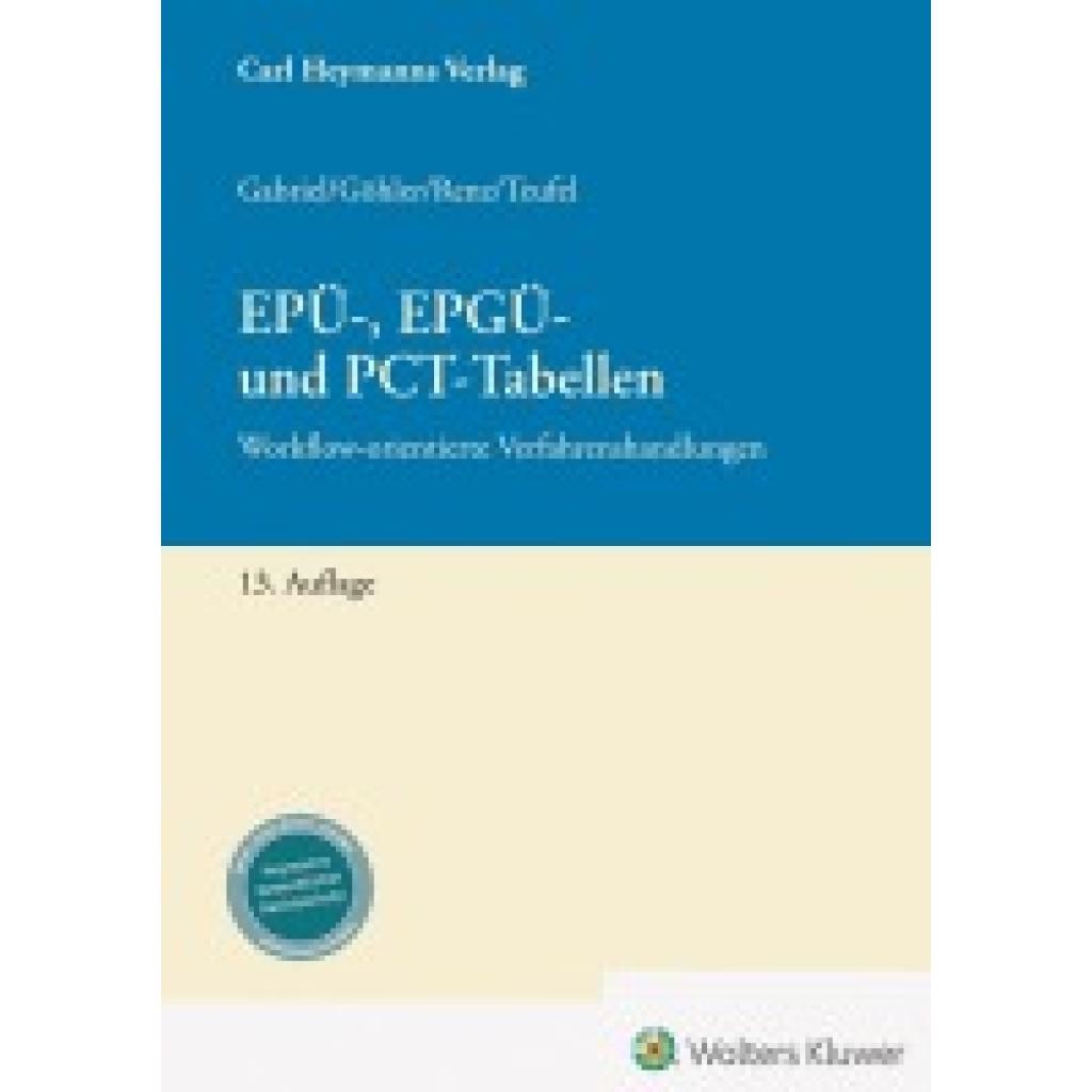 9783452304575 - Gabriel Markus EPÜ- EPGÜ- und PCT-Tabellen 9783452304575 - Gabriel Markus EPÜ- EPGÜ- und PCT-Tabellen