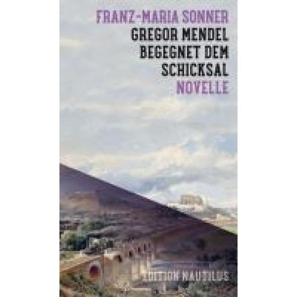 9783960543725 - Sonner Franz-Maria Gregor Mendel begegnet dem Schicksal