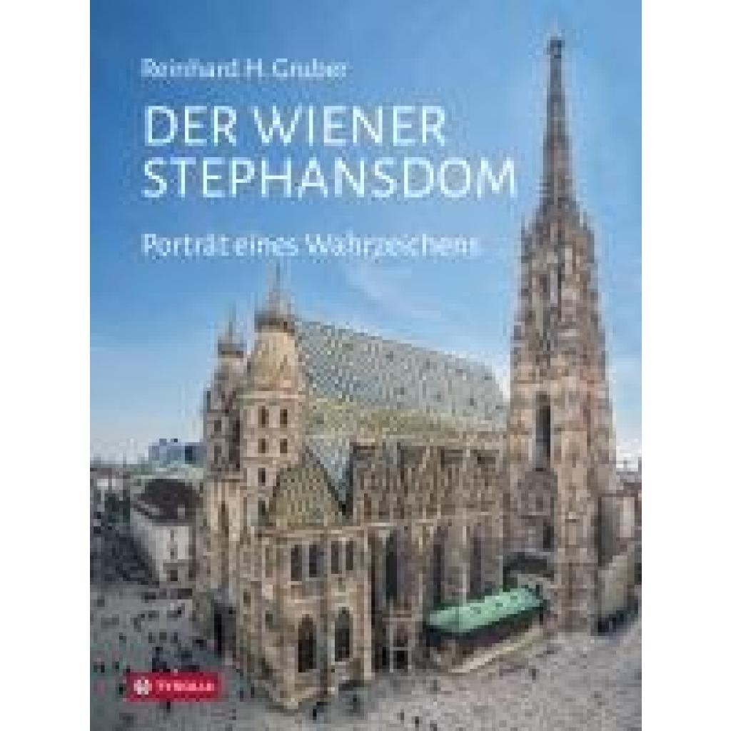 9783702242435 - Gruber Reinhard Der Wiener Stephansdom
