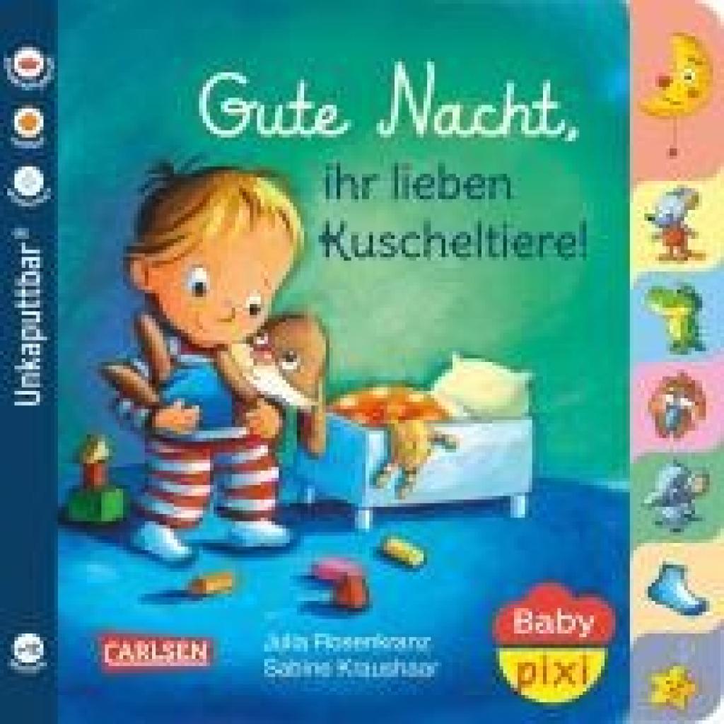 9783551051752 - Rosenkranz Julia Baby Pixi (unkaputtbar) 73 Gute Nacht ihr lieben Kuscheltiere!