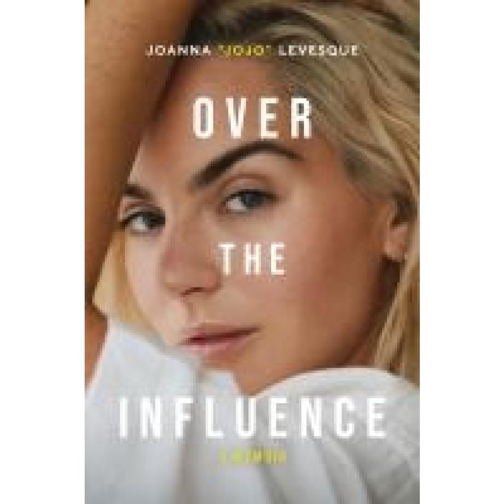 9781035067237 - Levesque Joanna JoJo Over the Influence 9781035067237 - Levesque Joanna JoJo Over the Influence