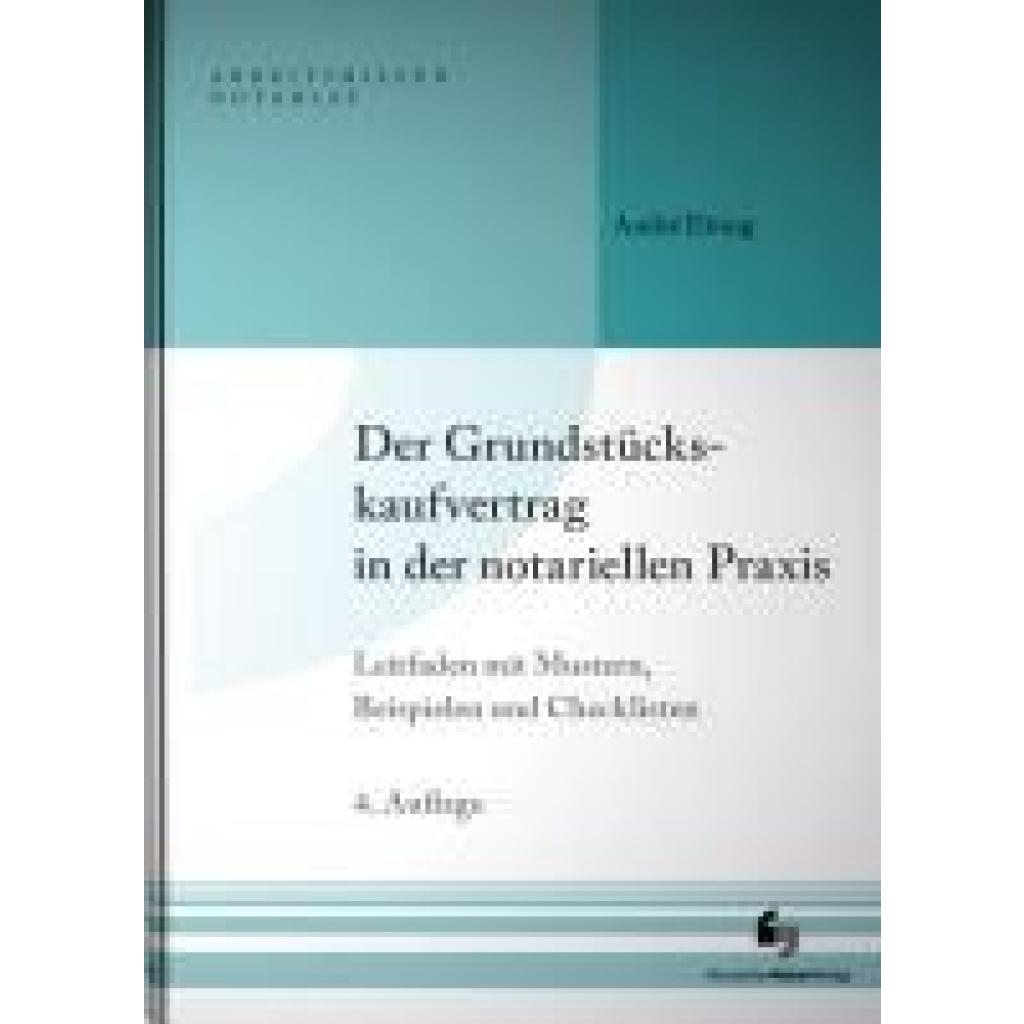 9783956463099 - Elsing André Der Grundstückskaufvertrag in der notariellen Praxis