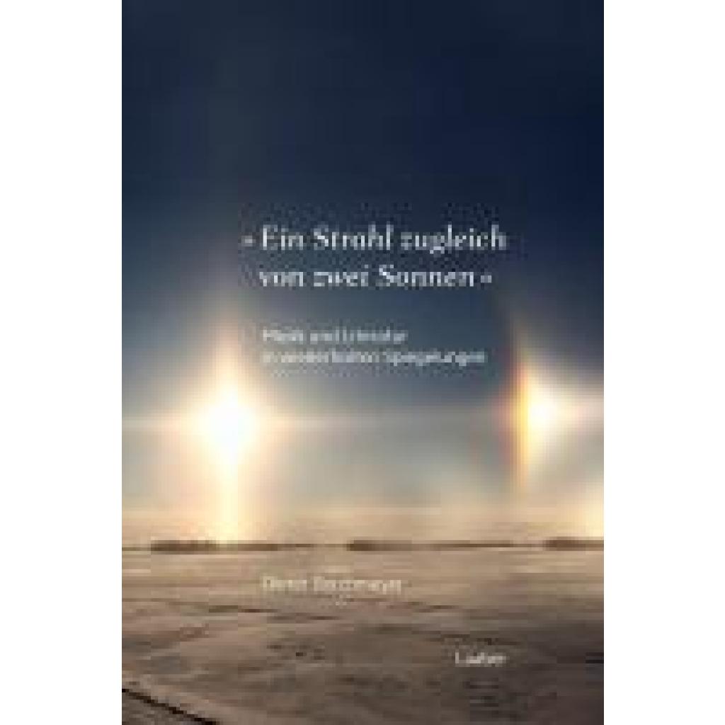 Borchmeyer, Dieter: 'Ein Strahl zugleich von zwei Sonnen ...'