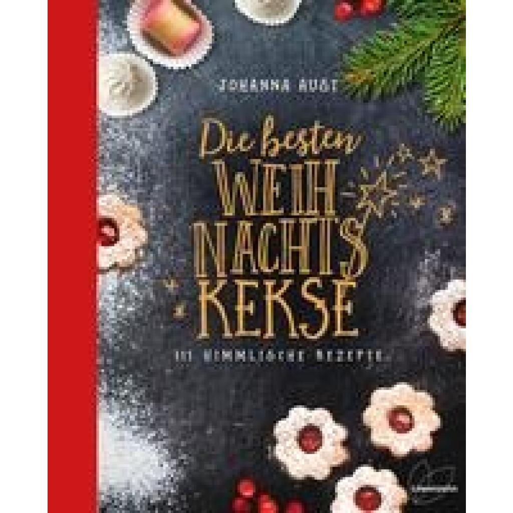 9783706626620 - Aust Johanna Die besten Weihnachtskekse 9783706626620 - Aust Johanna Die besten Weihnachtskekse