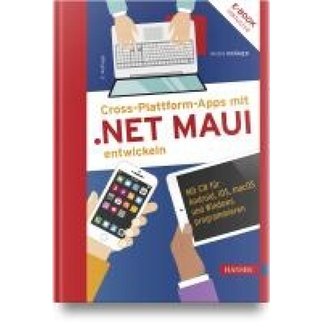 9783446479814 - Krämer André Cross-Plattform-Apps mit NET MAUI entwickeln 9783446479814 - Krämer André Cross-Plattform-Apps mit NET MAUI entwickeln