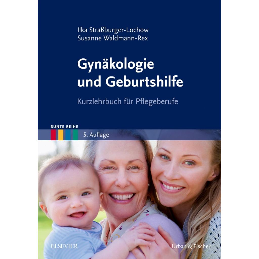 9783437268922 - Bunte Reihe   Gynäkologie und Geburtshilfe - Ilka Straßburger-Lochow Susanne Waldmann-Rex Kartoniert (TB)