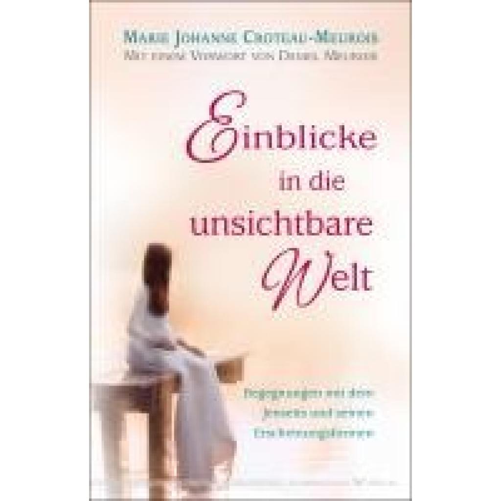 9783969330920 - Croteau-Meurois Marie Johanne Einblicke in die unsichtbare Welt