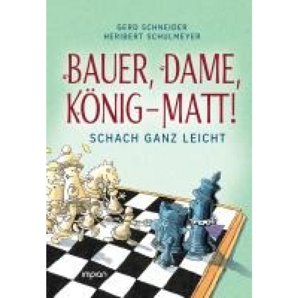 9783962691776 - Schneider Gerd Bauer Dame König - MATT! 9783962691776 - Schneider Gerd Bauer Dame König - MATT!