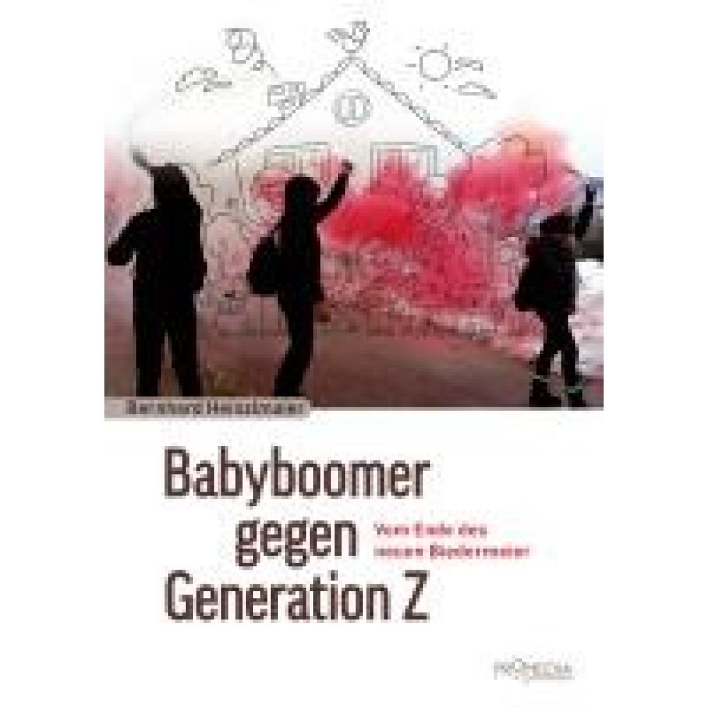 9783853715345 - Heinzlmaier Bernhard Babyboomer gegen Generation Z 9783853715345 - Heinzlmaier Bernhard Babyboomer gegen Generation Z