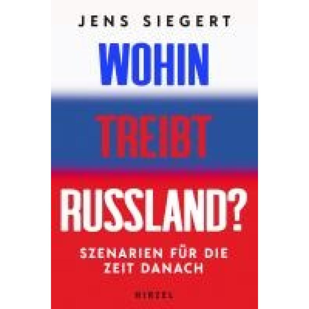 9783777634890 - Siegert Jens Wohin treibt Russland? 9783777634890 - Siegert Jens Wohin treibt Russland?
