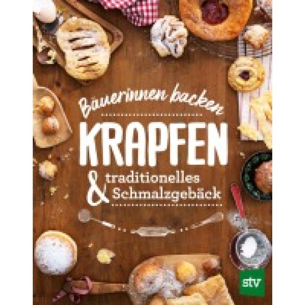 9783702019433 - Bäuerinnen backen Krapfen & traditionelles Schmalzgebäck Gebunden 9783702019433 - Bäuerinnen backen Krapfen & traditionelles Schmalzgebäck Gebunden