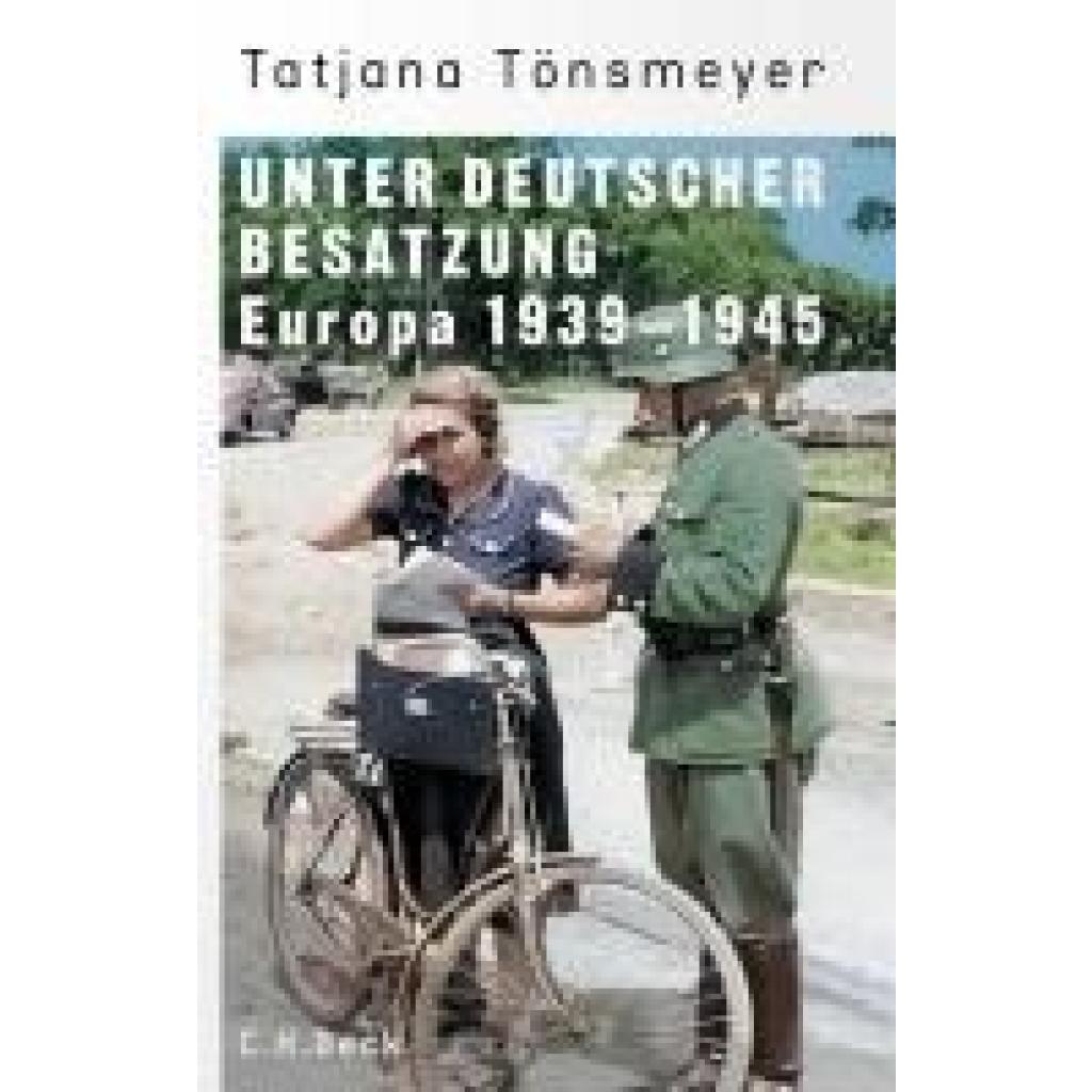 9783406817359 - Tönsmeyer Tatjana Europa unter deutscher Besatzung 1939-1945 9783406817359 - Tönsmeyer Tatjana Europa unter deutscher Besatzung 1939-1945