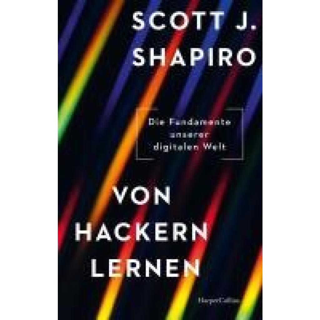 9783365007945 - Shapiro Scott J Von Hackern lernen Die Fundamente unserer digitalen Welt 9783365007945 - Shapiro Scott J Von Hackern lernen Die Fundamente unserer digitalen Welt
