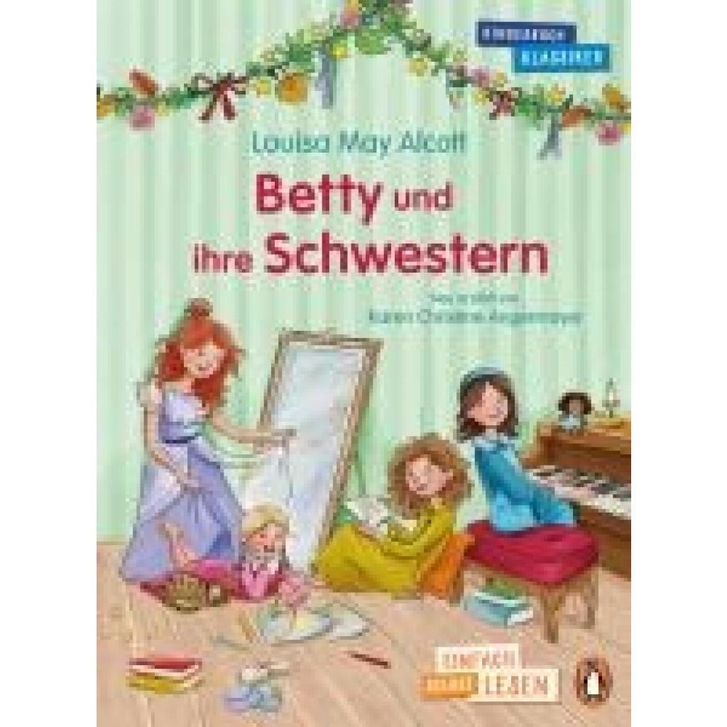 Alcott, Louisa May: Penguin JUNIOR - Einfach selbst lesen: Kinderbuchklassiker - Betty und ihre Schwestern