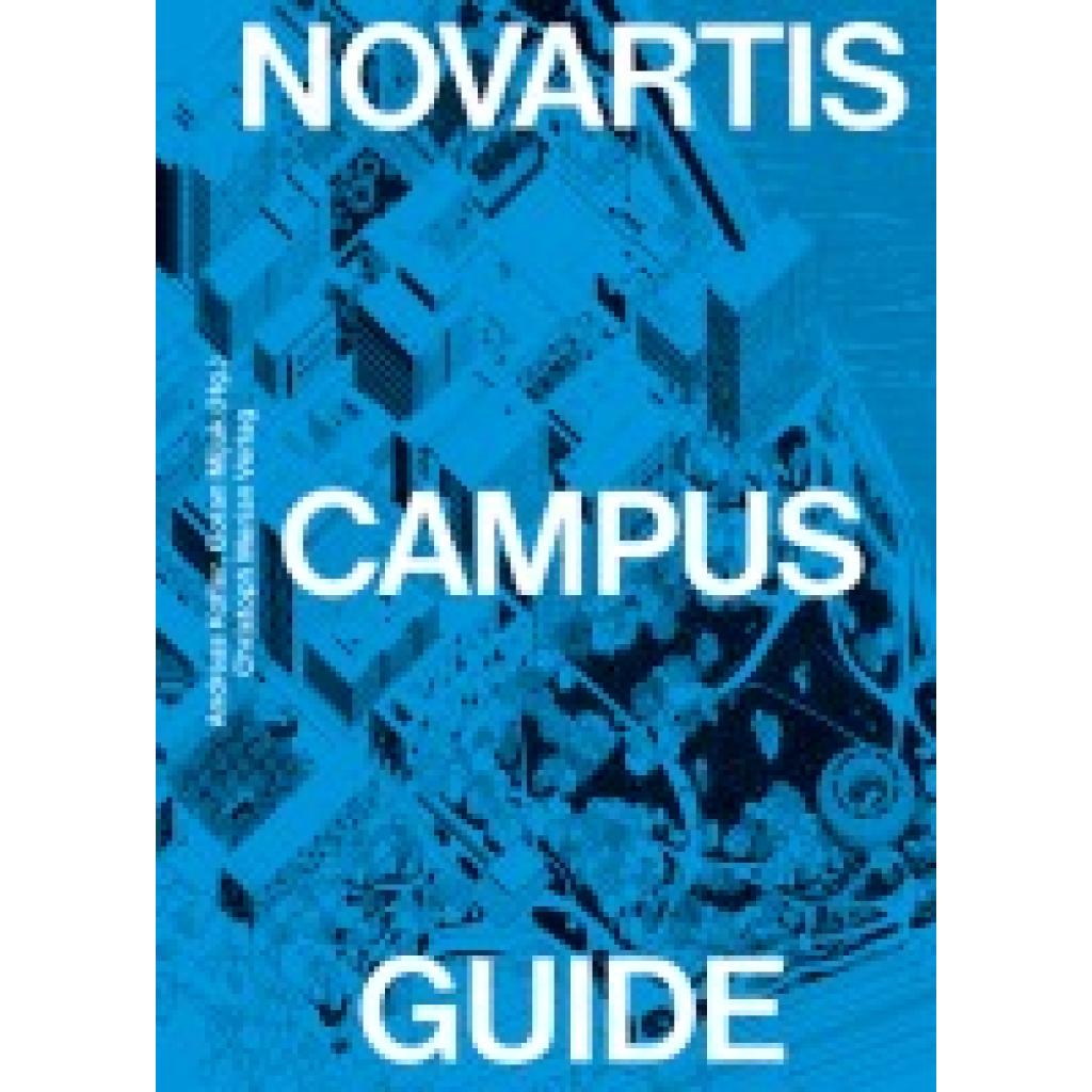 9783039690213 - Novartis Campus Guide (deutsche Ausgabe)