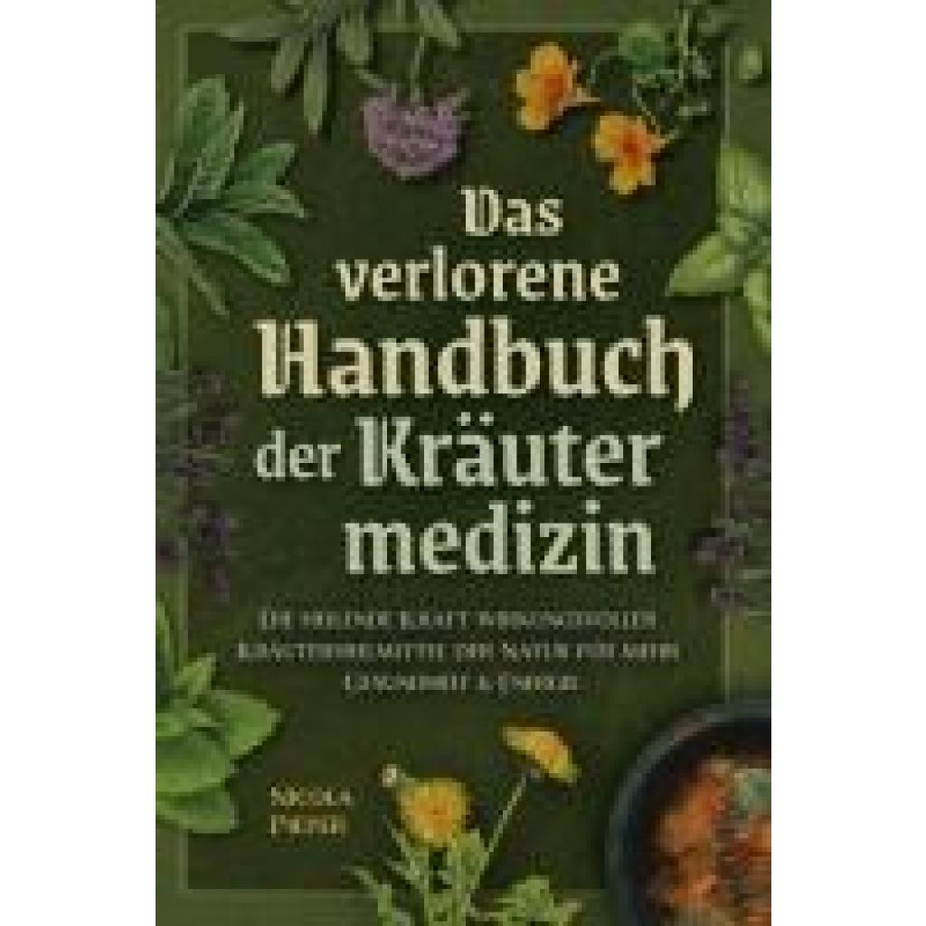 9783982429267 - Pieper Nicola Das verlorene Handbuch der Kräutermedizin