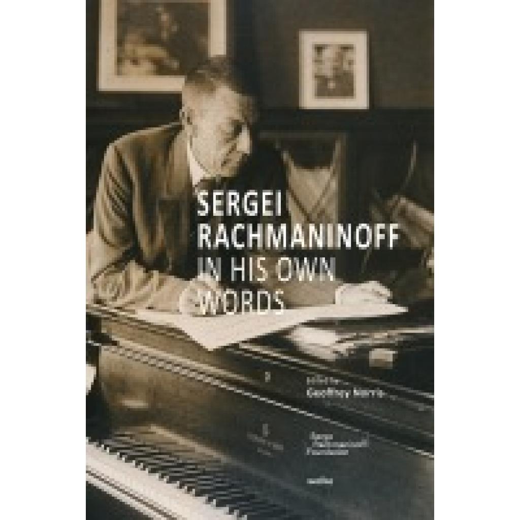 9783955932725 - Rachmaninoff Sergei Sergei Rachmaninoff in His Own Words 9783955932725 - Rachmaninoff Sergei Sergei Rachmaninoff in His Own Words