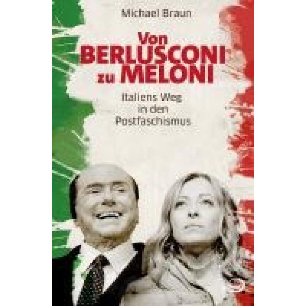 9783801206857 - Braun Michael Von Berlusconi zu Meloni