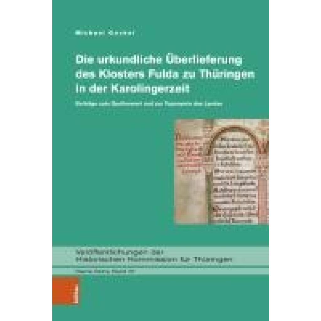 9783412530730 - Gockel Michael Die urkundliche Überlieferung des Klosters Fulda zu Thüringen in der Karolingerzeit