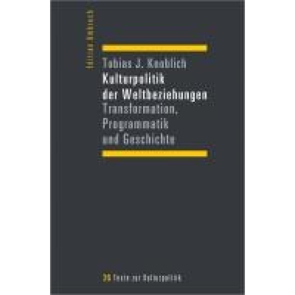 9783837671698 - Knoblich Tobias J Kulturpolitik der Weltbeziehungen