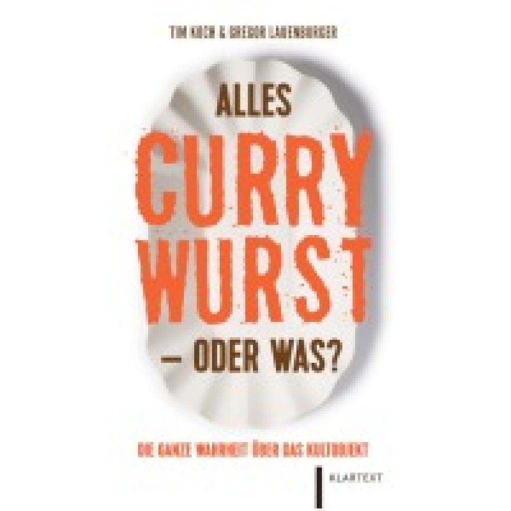 9783837526585 - Koch Tim Alles Currywurst -oder was? 9783837526585 - Koch Tim Alles Currywurst -oder was?